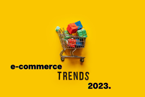 TOP 10  trendova za e-Commerce poslovanje u 2023.